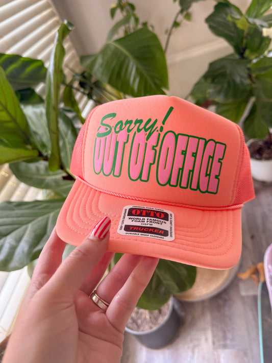 Sorry! Out of Office Trucker Hat
